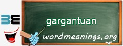 WordMeaning blackboard for gargantuan
